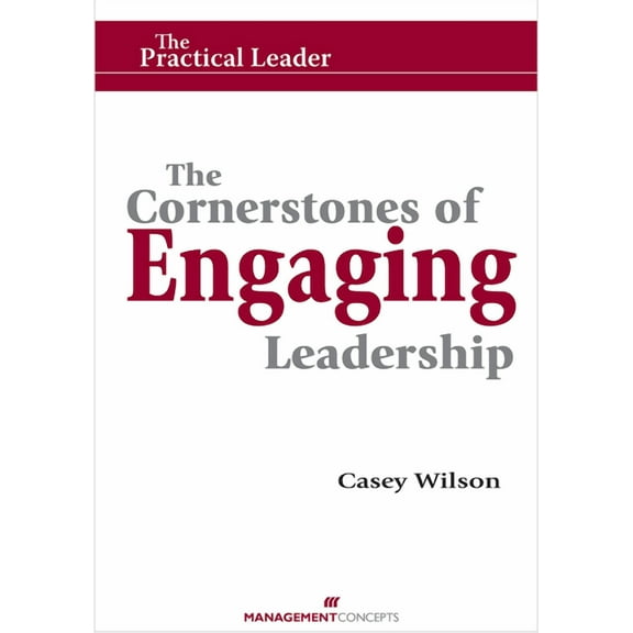 The Cornerstones of Engaging Leadership (Paperback)
