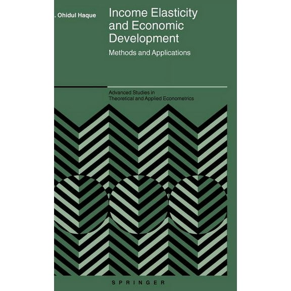Advanced Studies in Theoretical and Appl Income Elasticity and Economic Development: Methods and Applications, Book 42, (Hardcover)