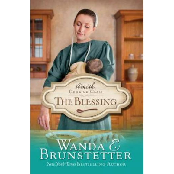 Pre-Owned The Blessing: 2 (Amish Cooking Class) Paperback