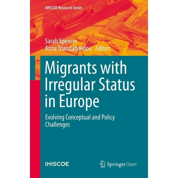 IMISCOE Research Migrants with Irregular Status in Europe: Evolving Conceptual and Policy Challenges, (Hardcover)