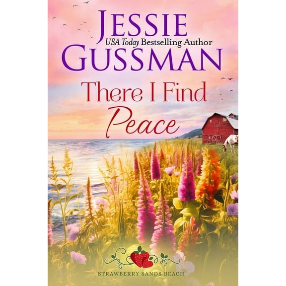 Strawberry Sands Beach Sweet Romance There I Find Peace (Strawberry Sands Beach Romance Book 2) (Strawberry Sands Beach Sweet Romance), Book 2, (Paperback)