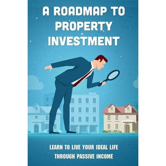 A Roadmap To Property Investment (Paperback)