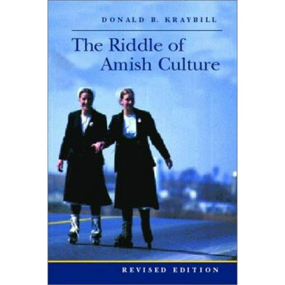Pre-Owned The Riddle of Amish Culture (Center Books in Anabaptist Studies) (Hardcover) 0801867711 9780801867712