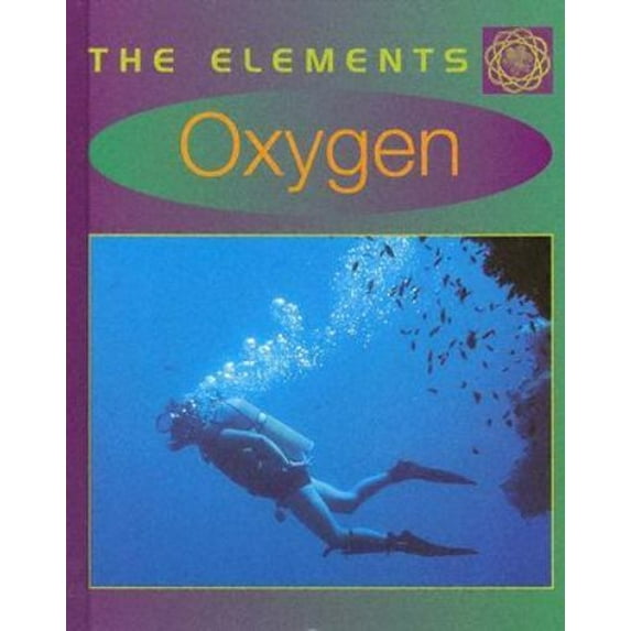 Pre-Owned Oxygen (Library Binding) 0761408797 9780761408796