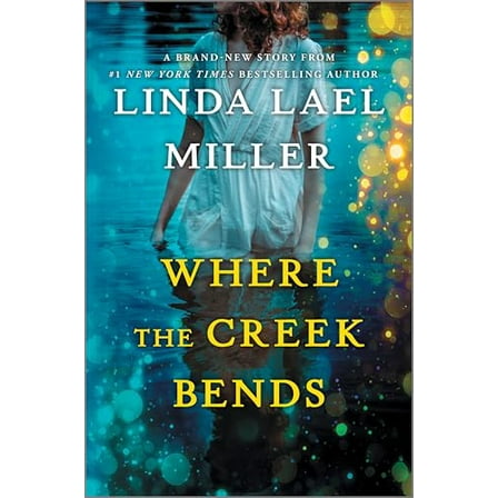 Pre-Owned Where the Creek Bends (Hardcover) 1335006397 9781335006394