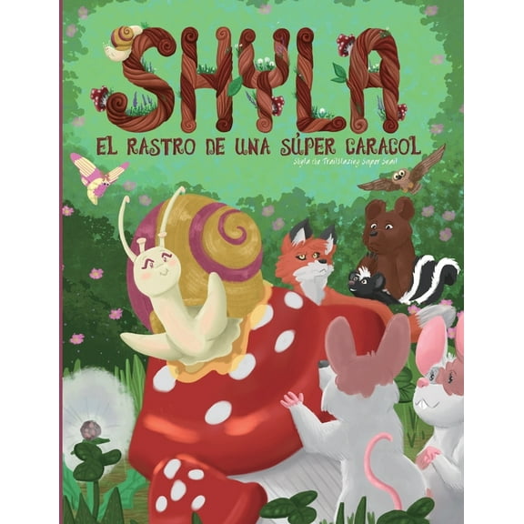 Shyla el Rastro de una SÃºper Caracol, (Paperback)