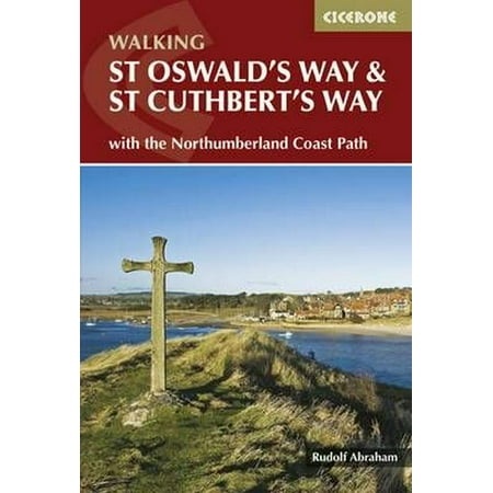 St Oswald's Way and St Cuthbert's Way: With the Northumberland Coast Path (British Long Distance Trails)