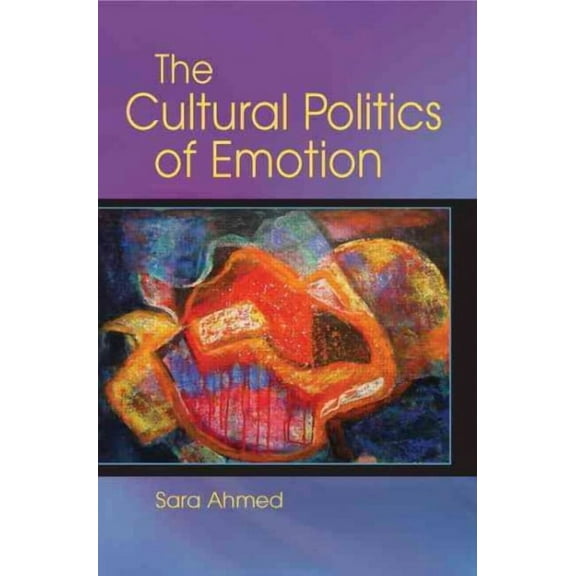 The Cultural Politics of Emotion (Paperback)
