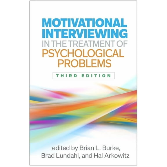 Applications of Motivational Interviewin Motivational Interviewing in the Treatment of Psychological Problems, (Paperback)