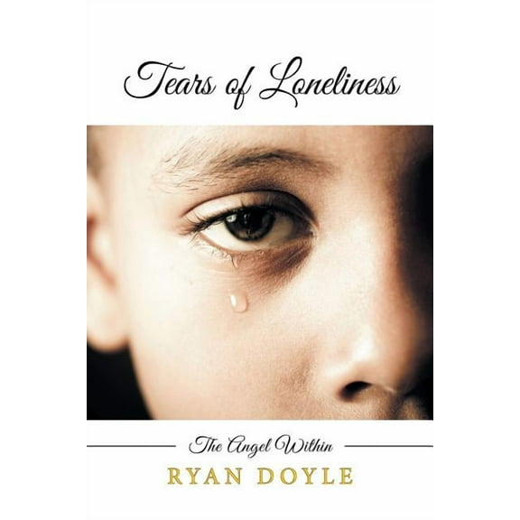 Tears of Loneliness : The Angel Within