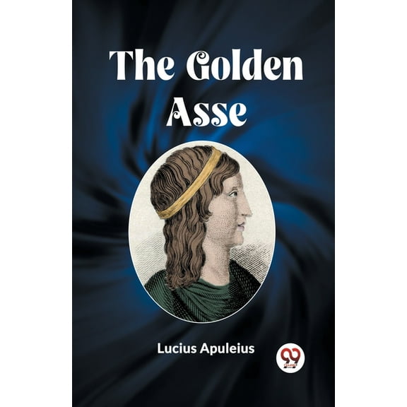 The Golden Asse, (Paperback)