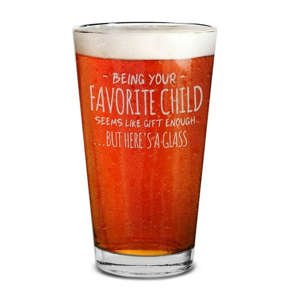 Shop4Ever Being Your Favorite Child Seems Like Gift Enough Here is A Glass Laser Engraved Beer Pint Glass Dad Gift (16 oz.)