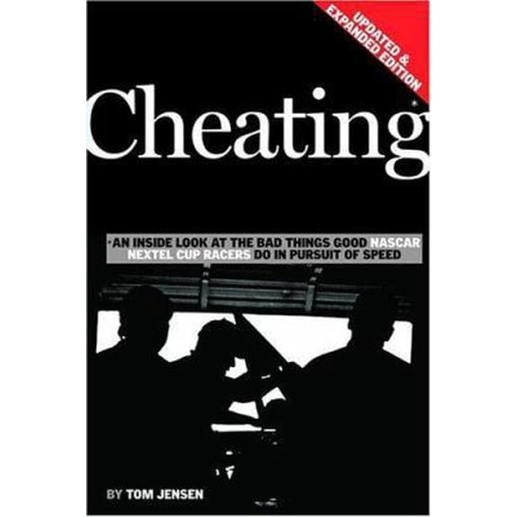 Pre-Owned Cheating: An Inside Look At The Bad Things Good Nascar Nextel Cup Racers Do In Pursuit Of Speed (Paperback) 1893618447 9781893618442