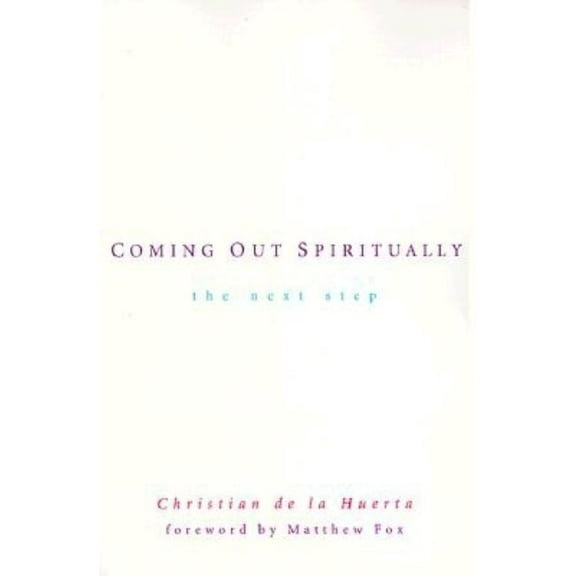 Coming Out Spiritually : The Next Step (Paperback)