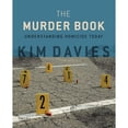 thumbnail image 1 of Pre-Owned The Murder Book: Understanding Homicide Today (Paperback) by Kim Davies, 1 of 1