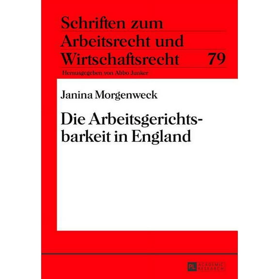 Schriften Zum Arbeitsrecht Und Wirtschaf Die Arbeitsgerichtsbarkeit in England, Book 79, (Hardcover)