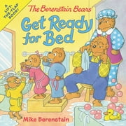 Berenstain Bears: The Berenstain Bears Get Ready for Bed (Paperback)