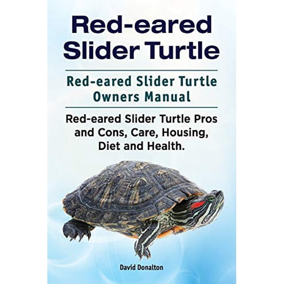 Pre-Owned Red-eared Slider Turtle. Red-eared Slider Turtle Owners Manual. Red-eared Slider Turtle Pros and Cons, Care, Housing, Diet and Health., 9781911142270, 1911142275, Paperback, Illustrated edition