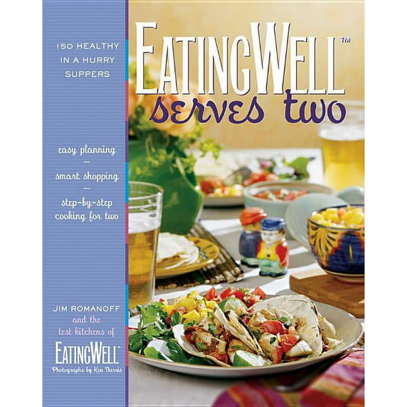 Eatingwell: Eatingwell Serves Two: 150 Healthy in a Hurry Suppers (Hardcover)