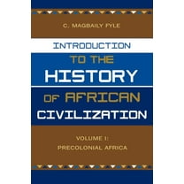 Introduction to the History of African Civilization: Volume 1: Precolonial Africa, (Paperback)