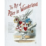 Greatest Illustrators: The Art of Alice in Wonderland (Hardcover)