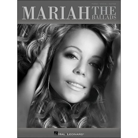 Hal Leonard Mariah Carey, The Ballads: Piano/Vocal/Guitar A