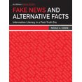 thumbnail image 1 of Fake News and Alternative Facts: Information Literacy in a Post-Truth Era, 1 of 1