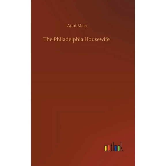 The Philadelphia Housewife (Hardcover)