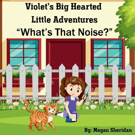 Violet's Big Hearted Little Adventures "What's That Noise?", (Paperback)