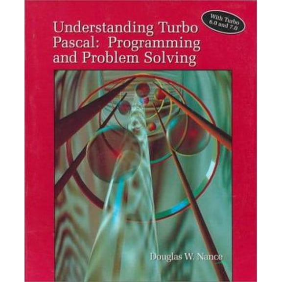 Pre-Owned Understanding Turbo Pascal: Programming and Problem Solving/With Turbo 6.0 and 7.0 (Paperback) 0314028129 9780314028129