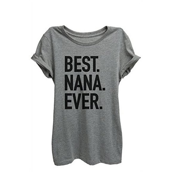 Best Nana Ever Relaxed T-Shirt Tee - Women - Deep Heather Grey - XX-Large