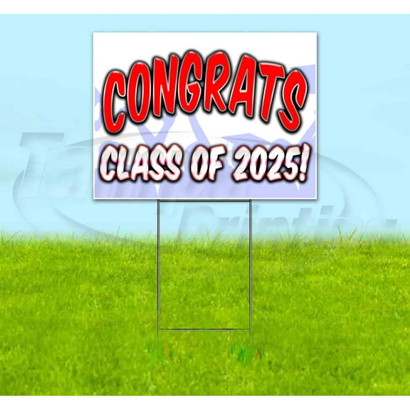 Congrats Class Of 2025 (18" x 24") Yard Sign, Includes Metal Step Stake