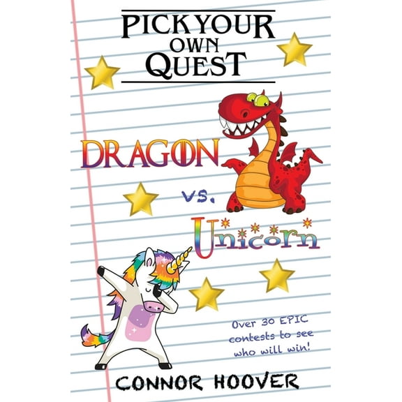 Pick Your Own Quest Pick Your Own Quest: Dragon vs. Unicorn, Book 6, (Paperback)