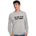 thumbnail image 5 of My Dog Is My Best Friend Pet Owner Long Sleeve TShirt Men Women Brisco Brands S, 5 of 6