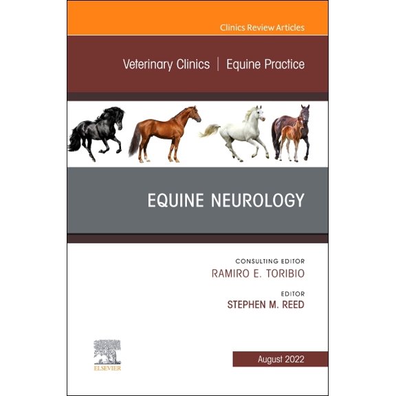 Clinics: Internal Medicine Equine Neurology, an Issue of Veterinary Clinics of North America: Equine Practice: Volume 38-2, Book 38, (Hardcover)