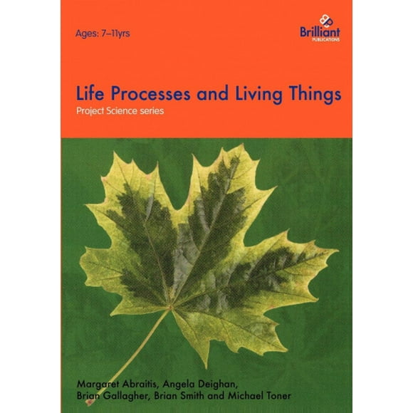 Life Processes and Living Things (Project Science S.)