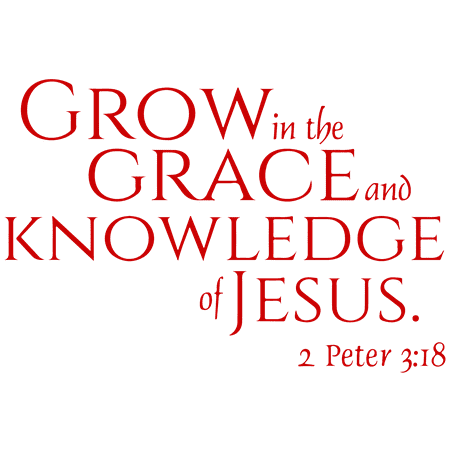 

2 Peter 3:18 - Grow in the grace and knowledge... Vinyl Decal Sticker Quote - Large - Red