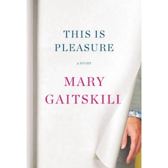 This Is Pleasure: A Story
