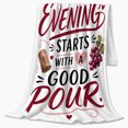 thumbnail image 2 of Good Evening Starts Good Pour Wine Quote, Cozy Typography Art Scene, Warm Flannel Blanket for Living Room and Reading Nook, Art Lovers Valentine's Day Gift, Artistic Home Decor, 2 of 9