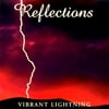 Reflections Series: Vibrant Lightning