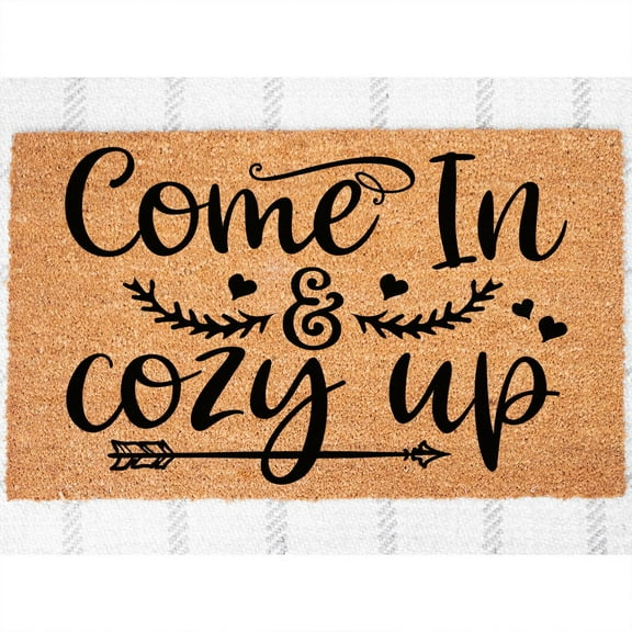 Doormat Come In And Cozy Up Welcome Mat Outside First Home First Hous (18" x 30") #5984