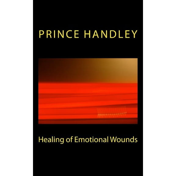 Healing of Emotional Wounds (Paperback)