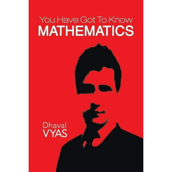 You Have Got to Know...mathematics