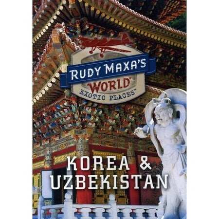 Rudy Maxa's World: Exotic Places - Korea & Uzbekistan