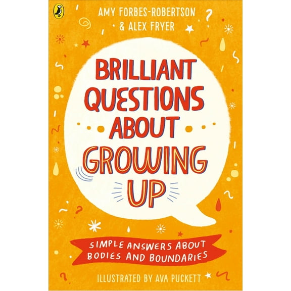 Brilliant Questions about Growing Up: Simple Answers about Bodies and Boundaries, (Paperback)