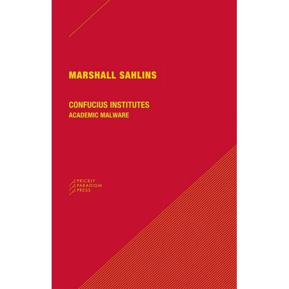 Confucius Institutes : Academic Malware (Paperback)