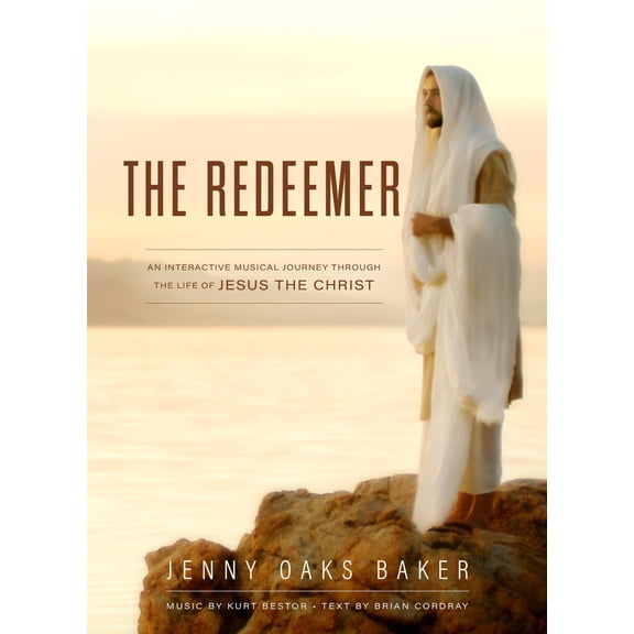 Pre-Owned The Redeemer: A Musical Journey Through the Life of Jesus the Christ (Hardcover) 1639933085 9781639933082