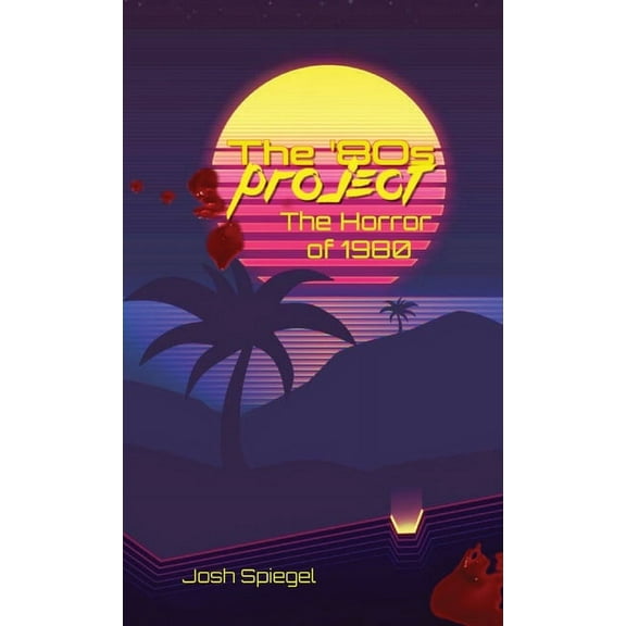 The '80s Project The '80s Project: The Horror of 1980, Book 1, (Hardcover)