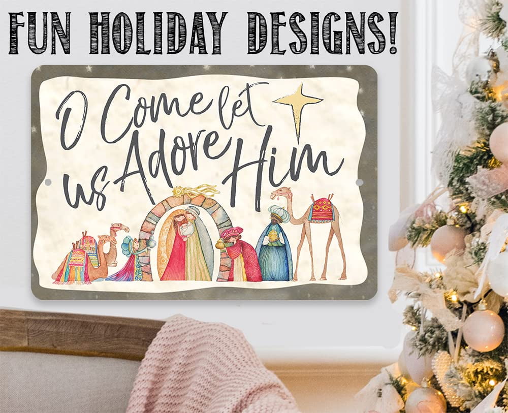 Metal Sign - O Come Let Us Adore Him - Durable Metal Sign - Use Indoor/Outdoor - Christmas Holiday Display, Holy Nativity Picture, Classic Family Wall Decor and Christian Home Gift (12" x 18")