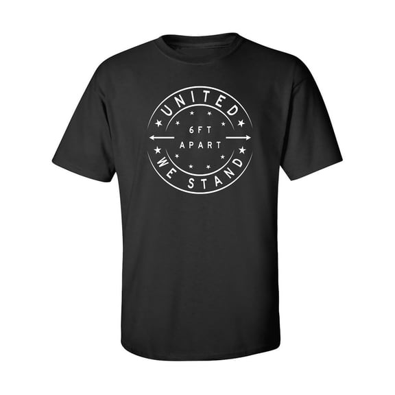 United We Stand - 6 ft Apart Adult Short Sleeve T-shirt